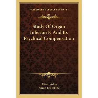 Study Of Organ Inferiority And Its Psychical Compensation