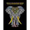 Adult Colouring Book: 100 Stress Relieving Animal Designs