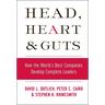 Head, Heart and Guts: How the World's Best Companies Develop Complete Leaders