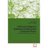 Artificial Intelligence Modeling of Wastewater Treatment Plants