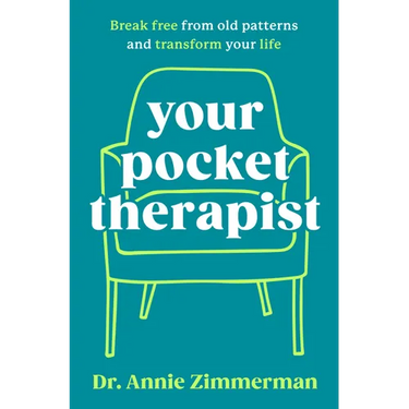 Your Pocket Therapist: Break Free from Old Patterns and Transform Your Life