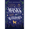Masks and Mirrors