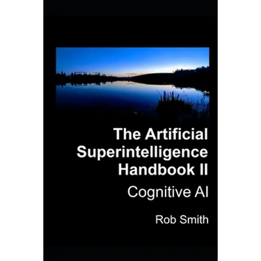 Artificial Superintelligence Handbook II: Cognitive AI