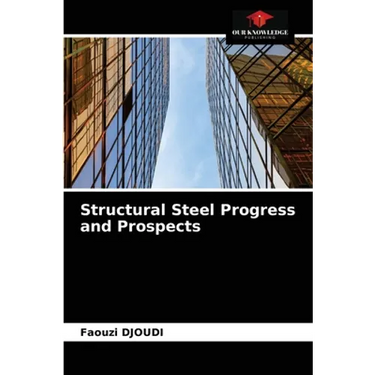 Structural Steel Progress and Prospects