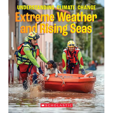 Extreme Weather and Rising Seas (a True Book: Understanding Climate Change)