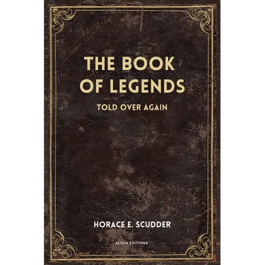 The Book of Legends: Told over again (New Illustrated Large Print Edition)