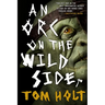 Orc on the Wild Side