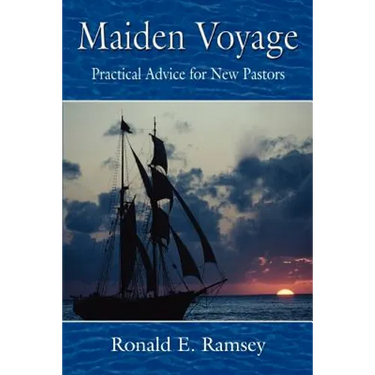 Maiden Voyage: Practical Advice for New Pastors