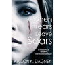 When Tears Leave Scars: A True Story of Triumph Over Emotional Abuse