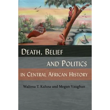 Death, Belief and Politics in Central African History
