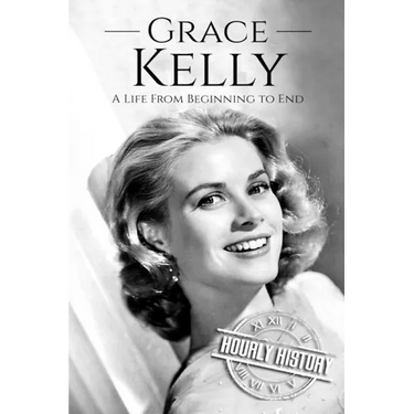 Grace Kelly: A Life From Beginning to End