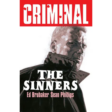 Criminal Volume 5: The Sinners (New Edition)