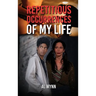 Repetitious Occurrences of My Life