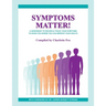 Symptoms Matter!