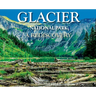 Glacier National Park: A Rediscovery