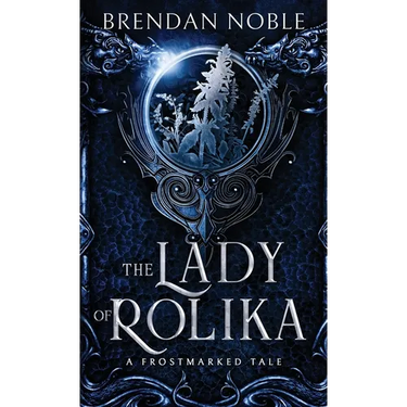 The Lady of Rolika: A Frostmarked Tale