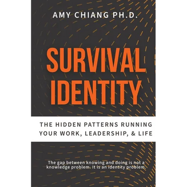 Survival Identity: The Hidden Patterns Running Your Work, Leadership, and Life