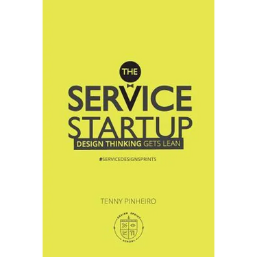 The Service Startup: Design Thinking gets Lean