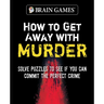 Brain Games - How to Get Away with Murder (320 Pages)