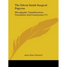 The Edwin Smith Surgical Papyrus: Hieroglyphic Transliteration, Translation And Commentary V1