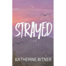 Strayed
