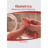 Obstetrics: Maternal-Fetal Medicine
