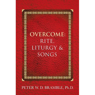 Overcome: Rite, Liturgy & Songs