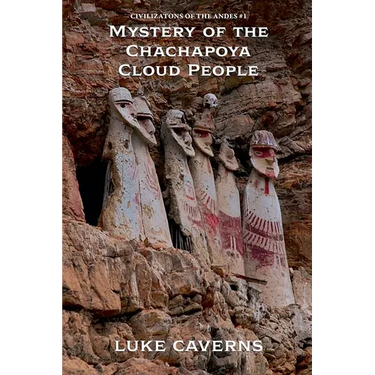 Mystery of the Chachapoya Cloud People