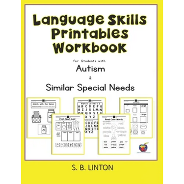 Language Skills Printables Workbook: For Students with Autism and Similar Special Needs