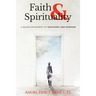 Faith & Spirituality: A Quantum Moment of Discovery and Purpose