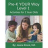 Pre-K YOUR Way Level 1 (Black and White Version): Beginning Academics & Social Skill Development