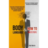 Body Language: Learn How to Persuade People Using Mind Control, Nlp Manipulation, Cbt, Persuasion Methods and Subliminal Hypnosis (With Secret Techniq
