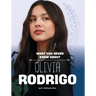 What You Never Knew about Olivia Rodrigo