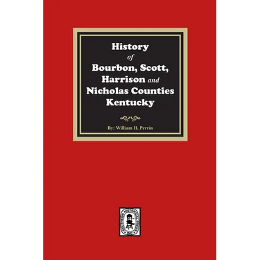 History of Bourbon, Scott, Harrison and Nicholas Counties, Kentucky