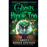 Ghosts Are People Too: A Chantilly Adair Psychic Medium Cozy Mystery