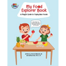 My Food Explorer Book: A Playful Guide to Try New Foods
