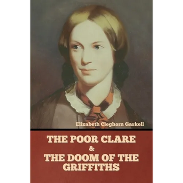 The Poor Clare and The Doom of the Griffiths