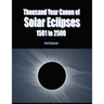 Thousand Year Canon of Solar Eclipses 1501 to 2500
