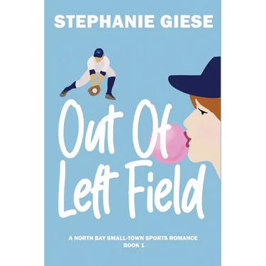 Out of Left Field: A North Bay Small-Town Sports Romance