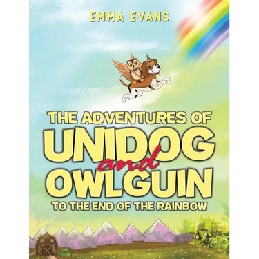 The Adventures of Unidog and Owlguin: To the End of the Rainbow