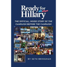 Ready for Hillary: The Official, Inside Story of the Campaign before the Campaign