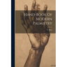 Hand-book Of Modern Palmistry