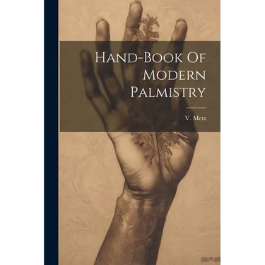 Hand-book Of Modern Palmistry
