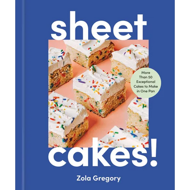 Sheet Cakes!: More Than 50 Exceptional Cakes to Make in One Pan