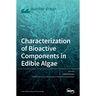 Characterization of Bioactive Components in Edible Algae