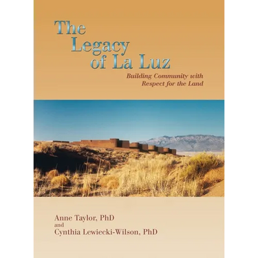 The Legacy of La Luz: Building Community with Respect for the Land