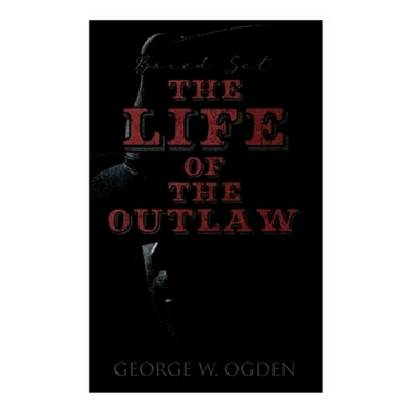 The Life of the Outlaw (Boxed Set): Ogden Westerns - Trail's End, The Rustler of Wind River, The Flockmaster of Poison Creek, The Bondboy...