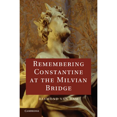Remembering Constantine at the Milvian Bridge