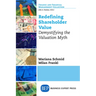 Redefining Shareholder Value: Demystifying the Valuation Myth