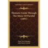 Thematic Guide Through The Music Of Parsifal (1891)